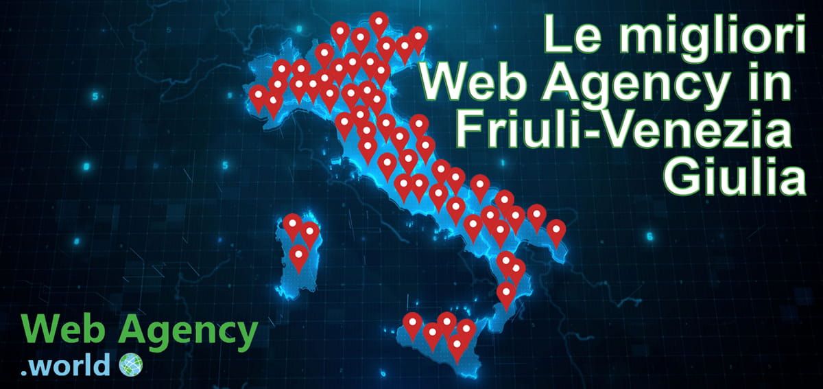 le migliori web agency in Friuli-Venezia Giulia: la guida con recensioni, contatti e sconti